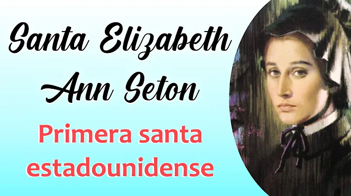 Santa Elizabeth Ann Seton, la primera santa de los...