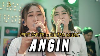 ANGIN - PIPIT SAPITRI X SULTAN MUSIC [ LIVE MUSIC COVER ]