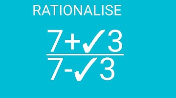 Rationalise the denominator: 7+✓3/7-✓3