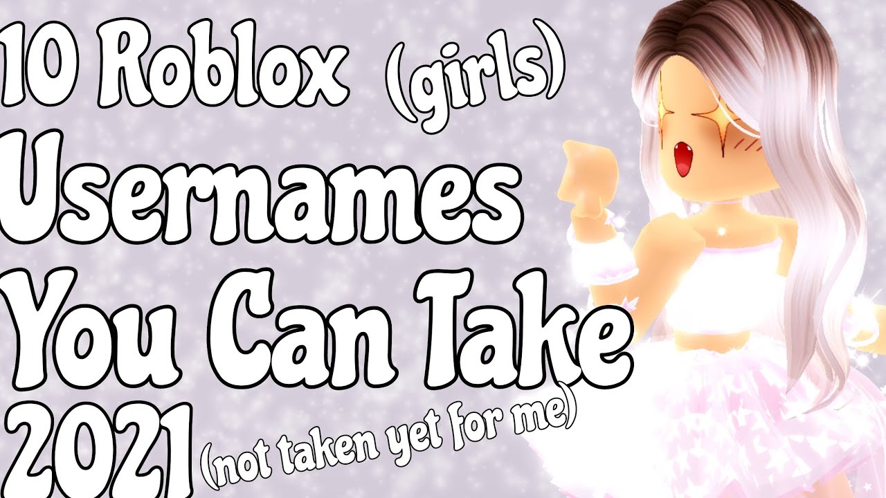10 Roblox Girl Usernames not taken yet YouTube
