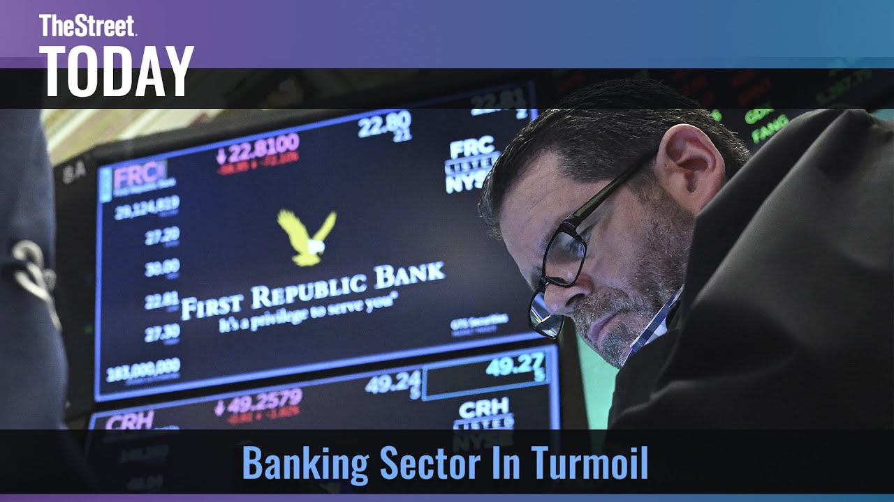 Banking Crisis Fears Loom  – TheStreet Today