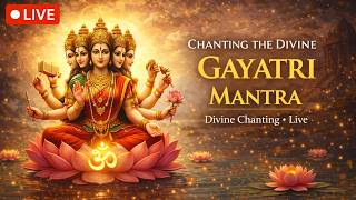 Gayatri Mantram LIVE 🔴 Powerful Chant for Peace, Intuition and Wisdom