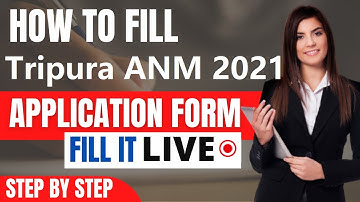 Tripura ANM 2021 Application Form (Released) - How To Fill Tripura ANM Application Form 2021