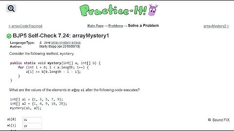 Java Practice It   |   Self-Check 7.24: arrayMystery1   |   arrays, syntax, array basics