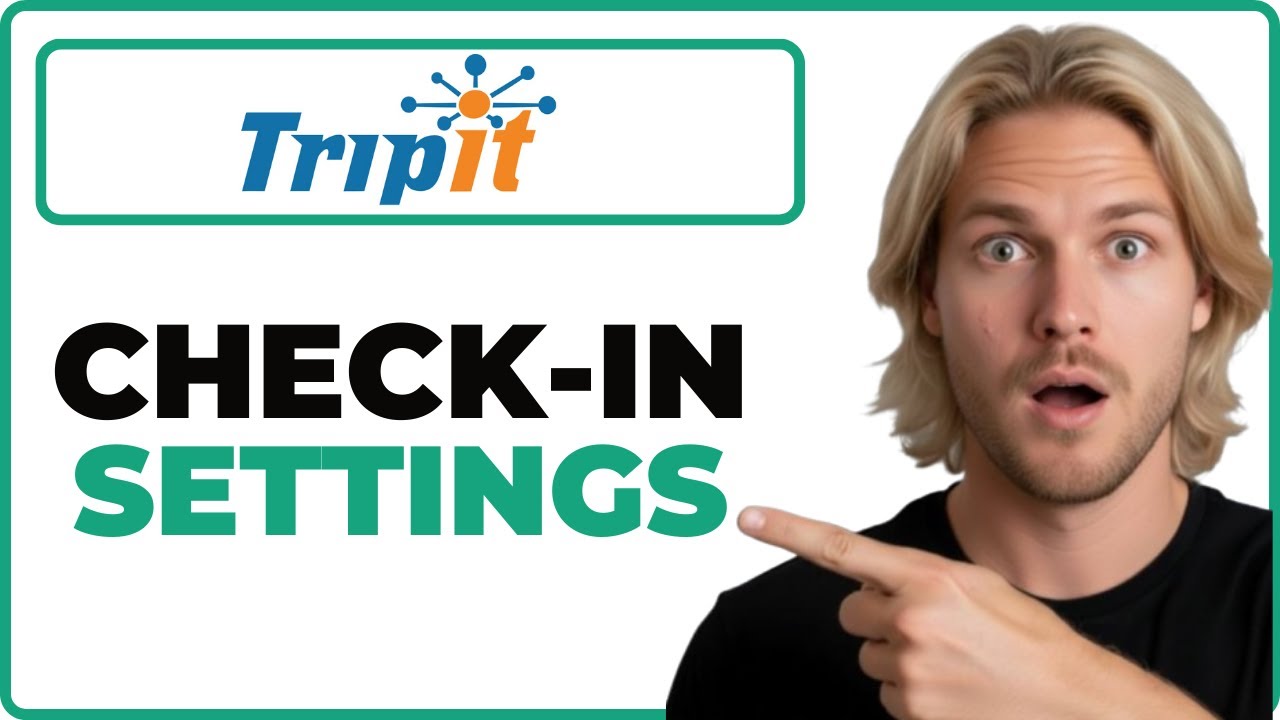 How To Change Check In Reminder Settings In TripIt (Working 2026) - YouTube
