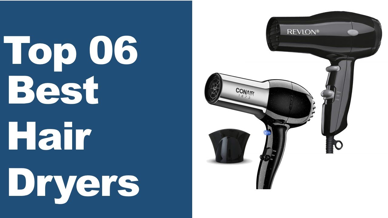 Best Hair Dryers 2021 Top 6 Best Hair Dryers [For Men & Women] YouTube