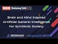 Yi Zeng: Brain and Mind inspired Artificial General Intelligence for Symbiotic Society