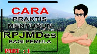 CARA PRAKTIS MENYUSUN RPJMDes BAGI PEMULA - PART 1 | 2021