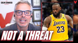 The HARSH reality for LeBron James \& Lakers in NBA Playoffs | Colin Cowherd Podcast