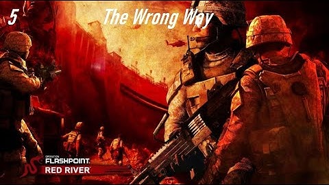 Operation Flashpoint: Red River - The wrong way -5-
