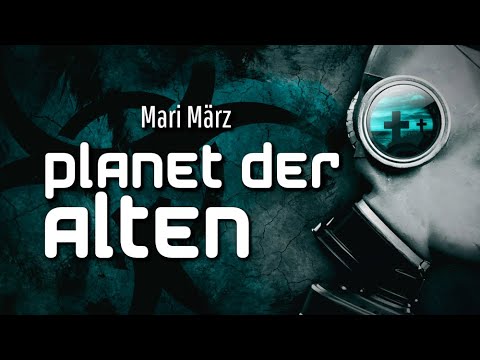 Planet der Alten – Sci-Fi Novelle von Mari März (Hörbuch Horror deutsch)