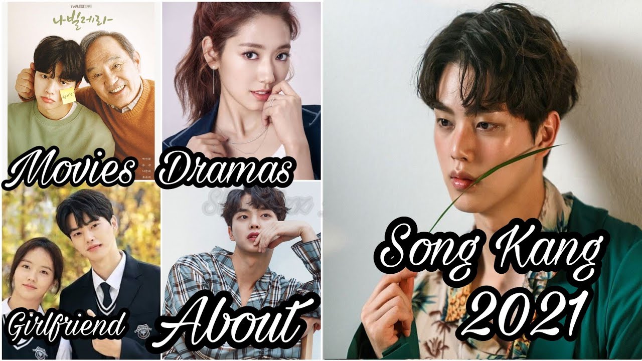 Song Kang 2021 About, Dramas, Movies, Girlfriend and Awards YouTube