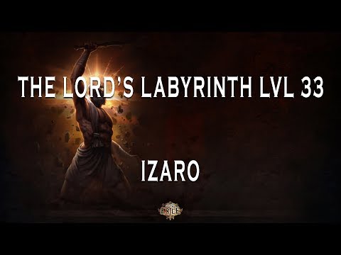 PATH OF EXILE | Izaro - THE LORD'S LABYRINTH LVL 33 - Part 43