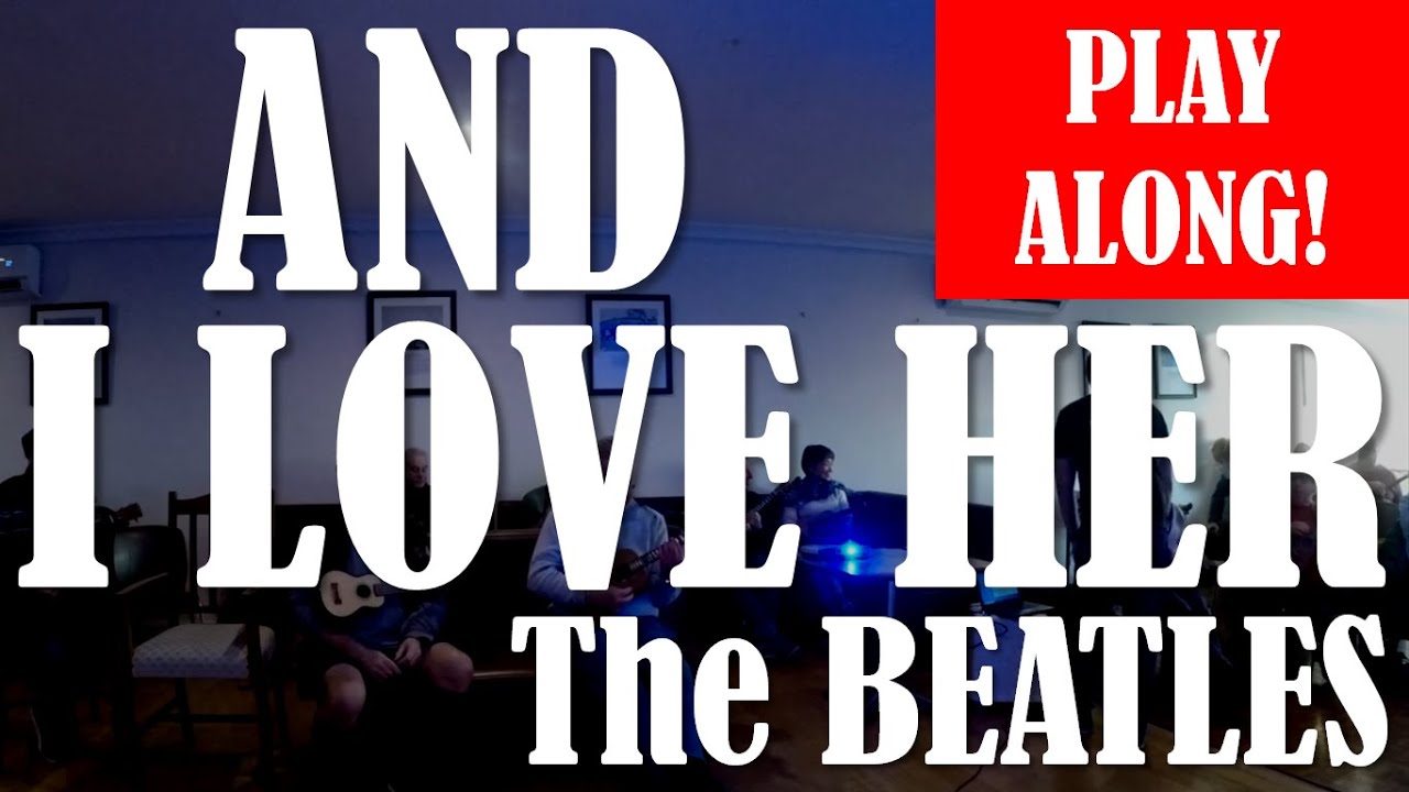 And I Love Her The Beatles Ukulele Play Along (8 chords) YouTube