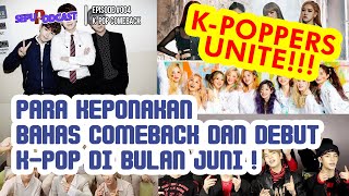Download Lagu K-POP COMEBACK STAGE DI BULAN JUNI ! | SEPUPODCAST 004 Download Lagu K-POP COMEBACK STAGE DI BULAN JUNI ! | SEPUPODCAST 004