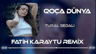 Tural Sedali - Qoca Dunya 2022 (Yeni Remix) Resimi