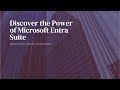 Microsoft Entra Suite and Its Capabilities