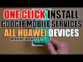 New! Google on Huawei devices with 1 click [JANUARY 2021 ]