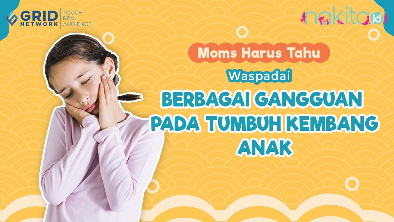 Waspadai Berbagai Gangguan pada Tumbuh Kembang Anak, Pahami Yuk!