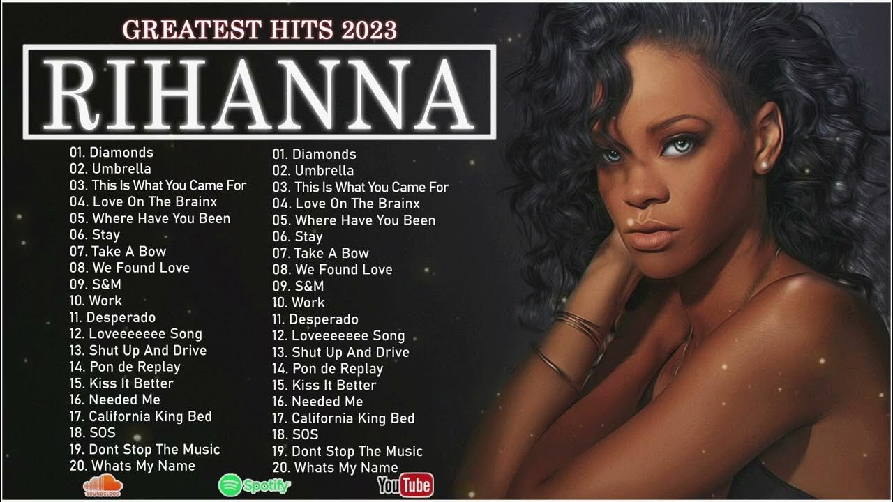 🌎Rihanna New Playlist 2023🌎 Best Song Playlist Full Album 2023. YouTube