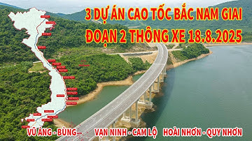 TOÀN CẢNH 3 CAO TỐC BẮC NAM THÔNG XE 19/8/2025