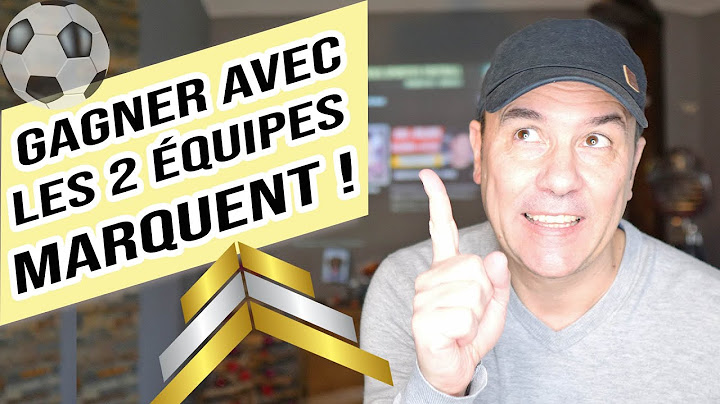 Comment GAGNER vos paris les DEUX EQUIPES MARQUENT