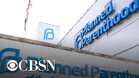 Planned Parenthood and other clinics at risk as Title X "gag rule" goes into effect