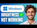 How To Fix Brightness Not Changing / Working in Windows 11 (Easy Guide 2026)