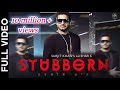 STUBBORN (Full Video) | Surjit Khan Feat Shar S | Ravi RBS | New Punjabi Song 2017