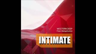 Downsouth-music Presents - Western Deep - Intimate feat. Betaphonics   Original Mix