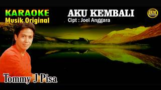 KARAOKE II AKU KEMBALI II TOMMY J PISA #karaoke #dangdut #original