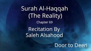 Surah Al-Haqqah (The Reality) Saleh Alsahood  Quran Recitation