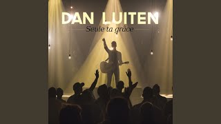 Video thumbnail of "Dan Luiten - Mon âme a Soif"