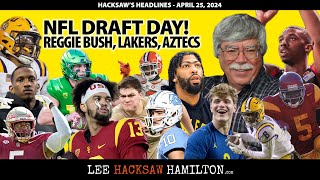 NFL Draft Day! Picks, Trades, and Rumors. Reggie Bush, Aztecs, Lakers, Headlines