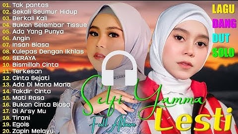 Selfi Yamma Lesti Full Album - Lagu Dangdut Koplo - Berkali Kali - Dilema - Lagu Terbaru 2025 LESTI 