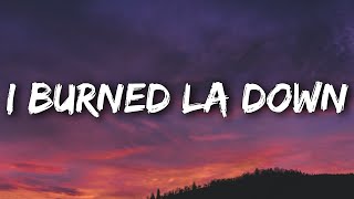 Noah Cyrus - I Burned LA Down (Lyrics)