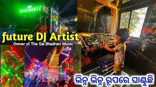 Dj Sai Bhadrani Music New Unique Style Setup 2023 A Cute Boy Dj Playing Of Owner By Gyana Technic