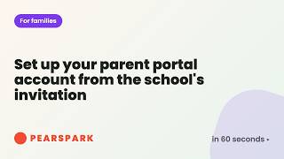 How to set up your parent portal account from the school's invitation | Pearspark in 60 seconds