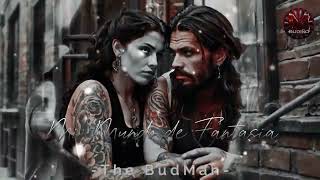 The BudMan - Mi mundo de fantasia