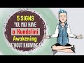 If You Relate to These 5 Signs, You May Have a Kundalini Awakening without Knowing it