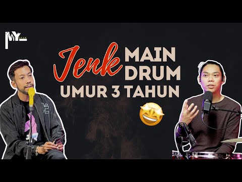 EP 8 - Jenk mula main drum sejak umur 3 tahun!