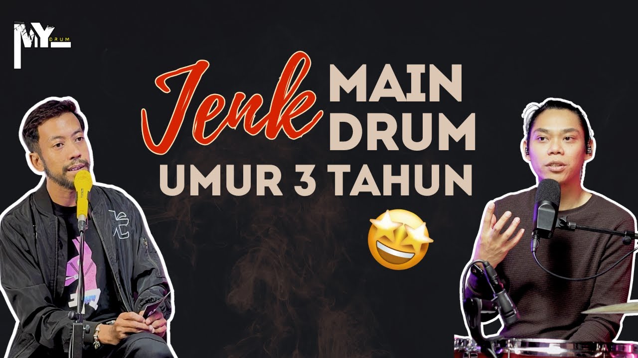 EP 8 - Jenk mula main drum sejak umur 3 tahun!