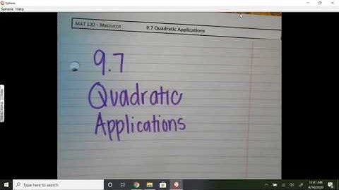 9.7 #1 Video Notes Quadratic Applications
