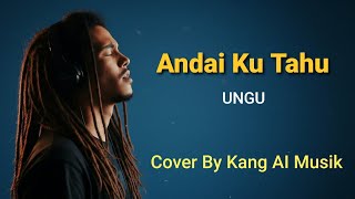 Andai Ku Tahu (ungu) - Cover By Kang AI Musik
