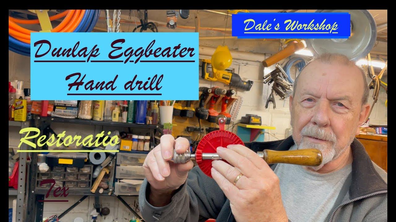 Dunlap Hand drill restoration YouTube