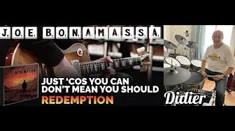 Joe Bonamassa - Just cos you can dont mean you should Joe Bonamassa - Just cos you can dont mean you should