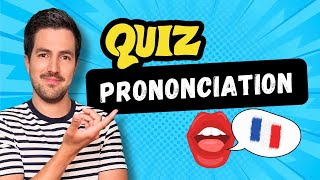 😎 QUIZ & TIPS - French PRONUNCIATION Test | 20 Questions | Improve Your Pronunciation