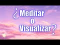 ¿Meditar  o Visualizar/Pensar/Analizar?