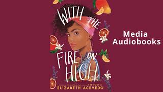Elizabeth Acevedo With the Fire ON High Part 4