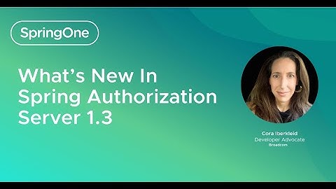 What’s New In Spring Authorization Server 1.3 (SpringOne 2024)